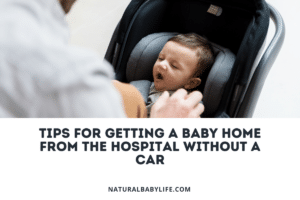 Tips for Getting a Baby Home From the Hospital Without a Car