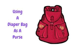 Using A Diaper Bag As A Purse