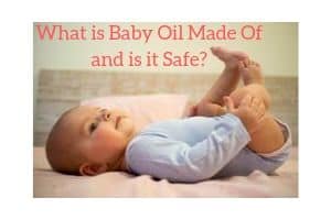 What is Baby Oil Made Of and is it Safe
