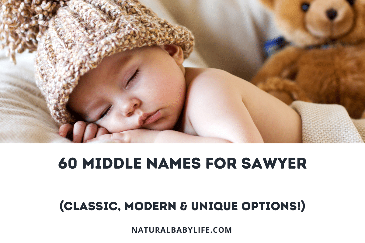 60 Middle Names for Sawyer (Classic, Modern & Unique Options!)