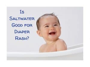 Is Saltwater (Epsom) Good for Diaper Rash