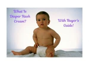 What Is Diaper Rash Cream