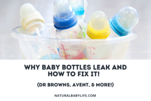 Why Baby Bottles Leak And How To Fix It! (Dr. Browns, Avent, & More!)