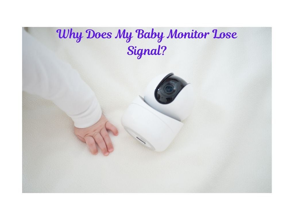 Why Does My Baby Monitor Lose Signal