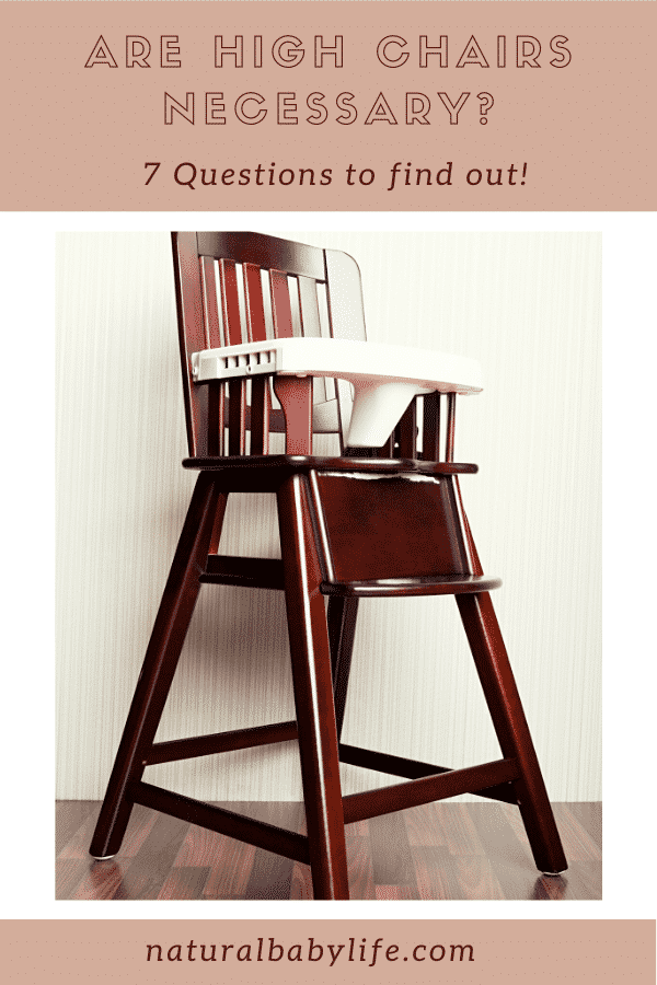 Are High Chairs Necessary? (Use These 7 Questions to Find Out