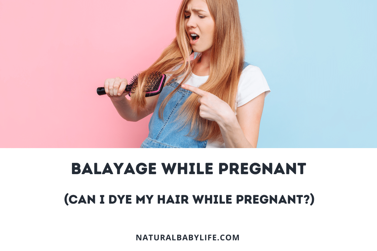 Balayage While Pregnant (Can I Dye My Hair While Pregnant)