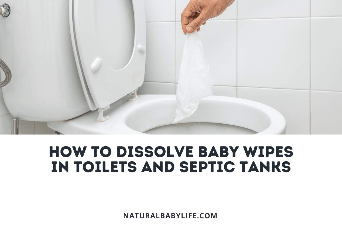 How to Dissolve Baby Wipes in Toilets and Septic Tanks