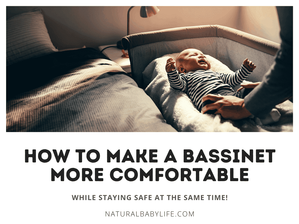 How to make a bassinet more comfortable