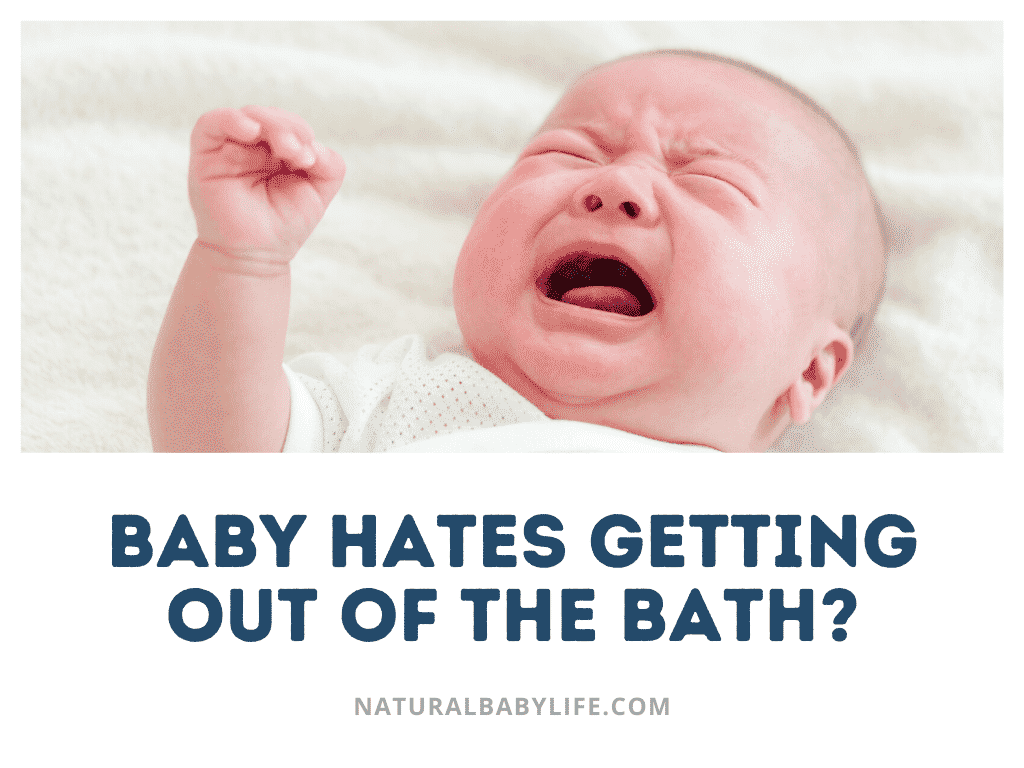 Baby hates getting out of the bath?