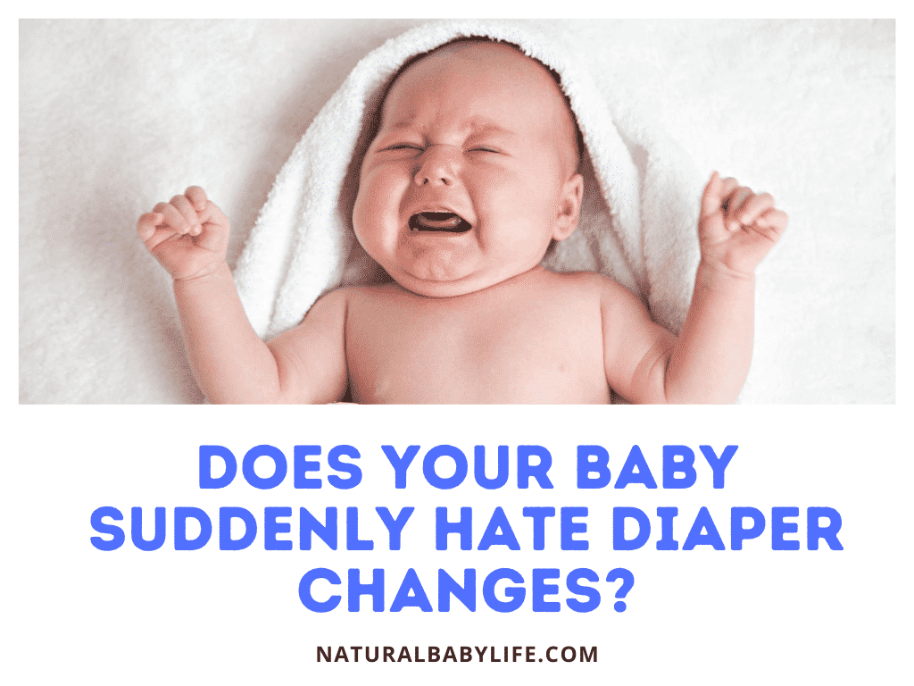 Does your baby suddenly hate diaper changes?
