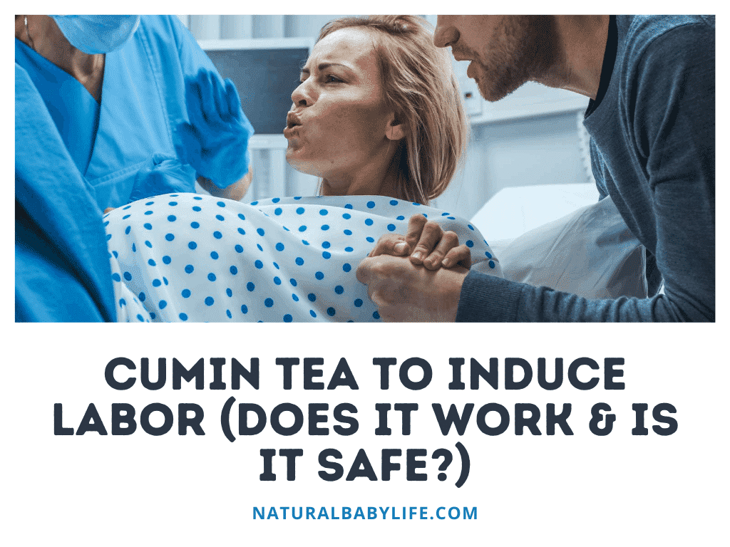 Cumin Tea To Induce Labor (Does It Work & Is It Safe)