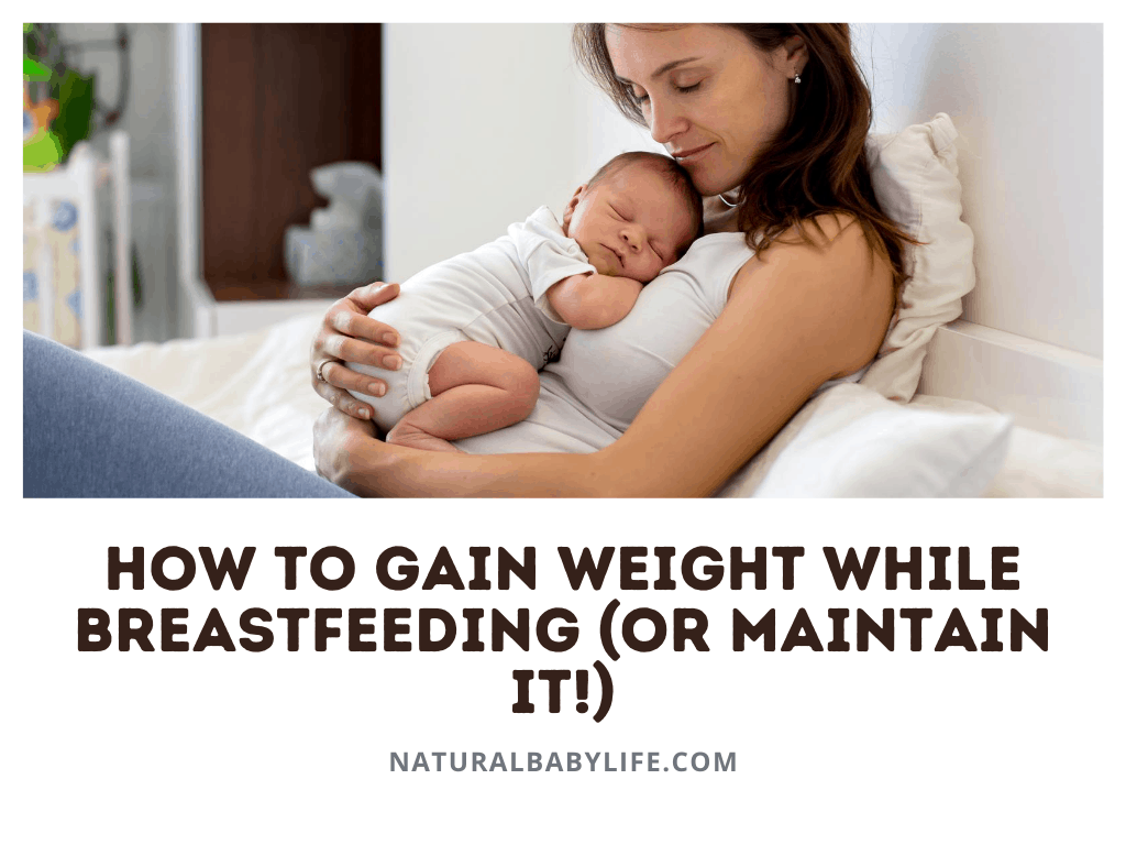 How To Gain Weight While Breastfeeding
