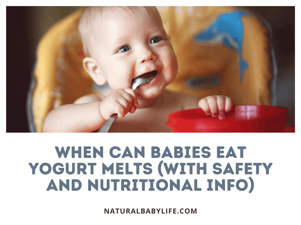 When Can Babies Eat Yogurt Melts? (With Safety and Nutritional Info)
