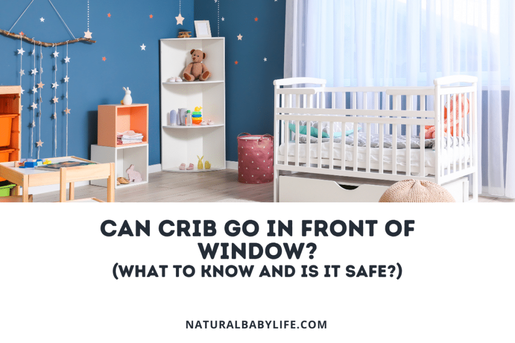 Can Crib Go in Front of Window? (What to Know and is it Safe?)