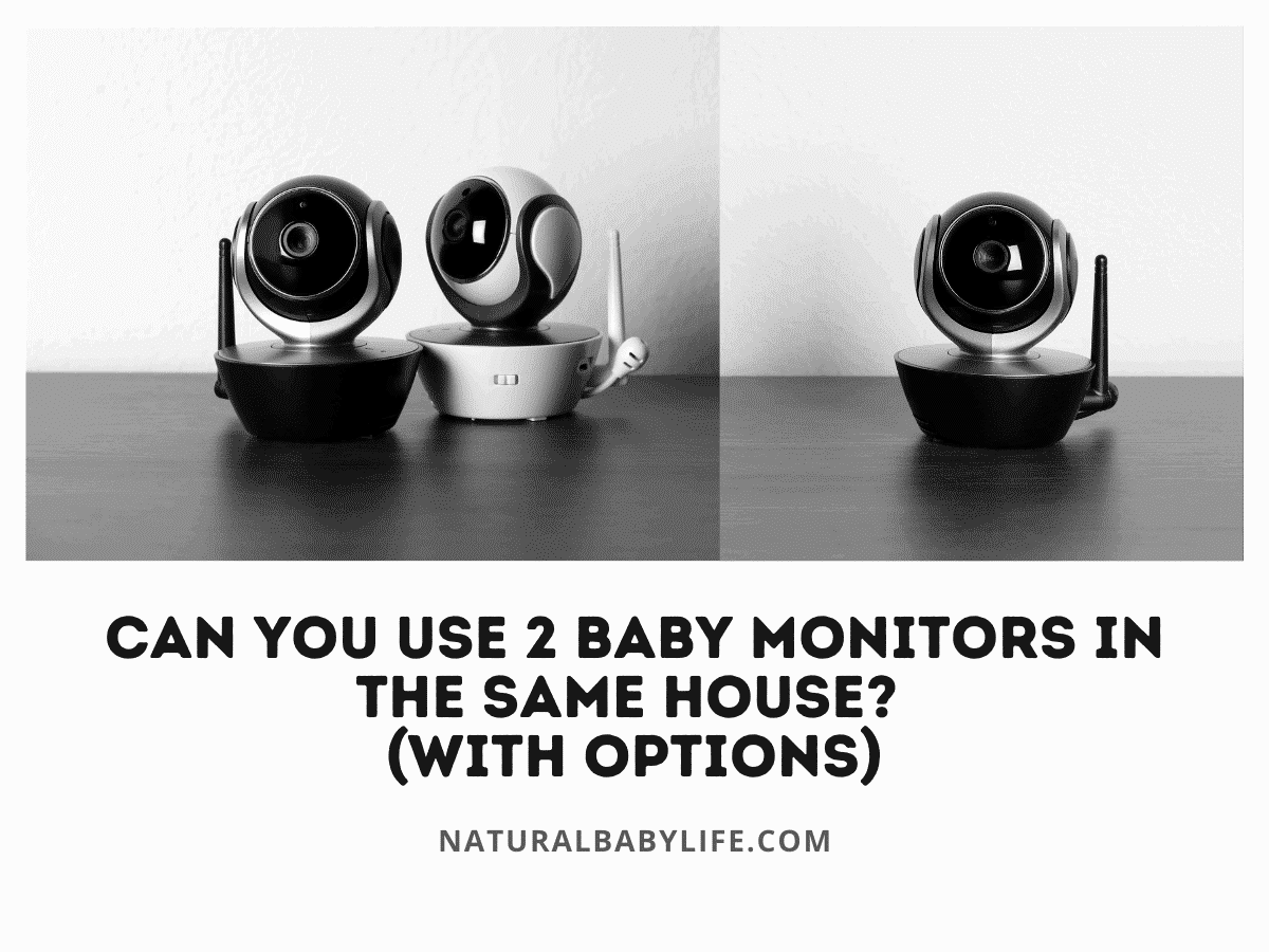 Can You Use 2 Baby Monitors in the Same House?