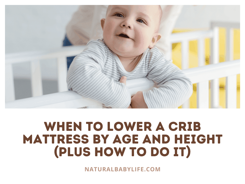 When to Lower a Crib Mattress by Age and Height?