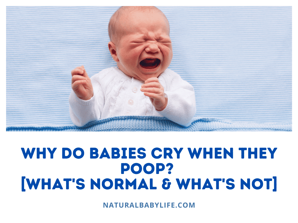 Why Do Babies Cry When They Poop? (What's Normal & What's Not)