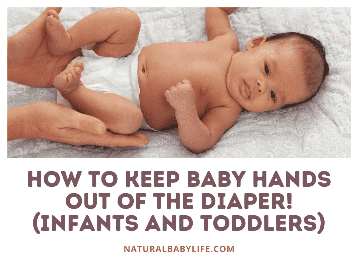 How To Keep Baby Hands Out of the Diaper