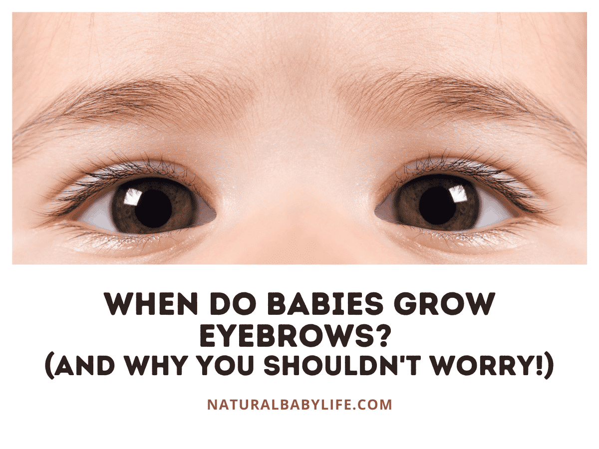 When Do Babies Grow Eyebrows?