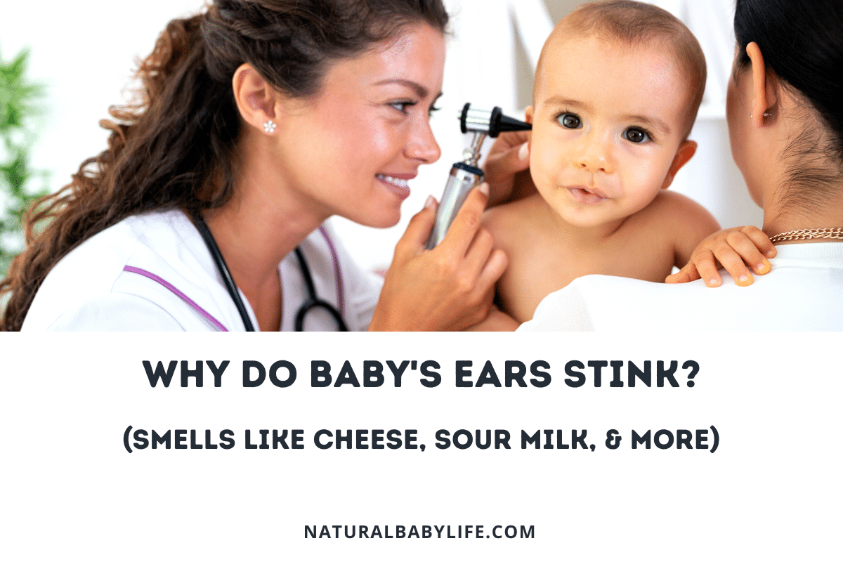 Why Do Baby's Ears Stink (Smells Like Cheese, Sour Milk, & More)