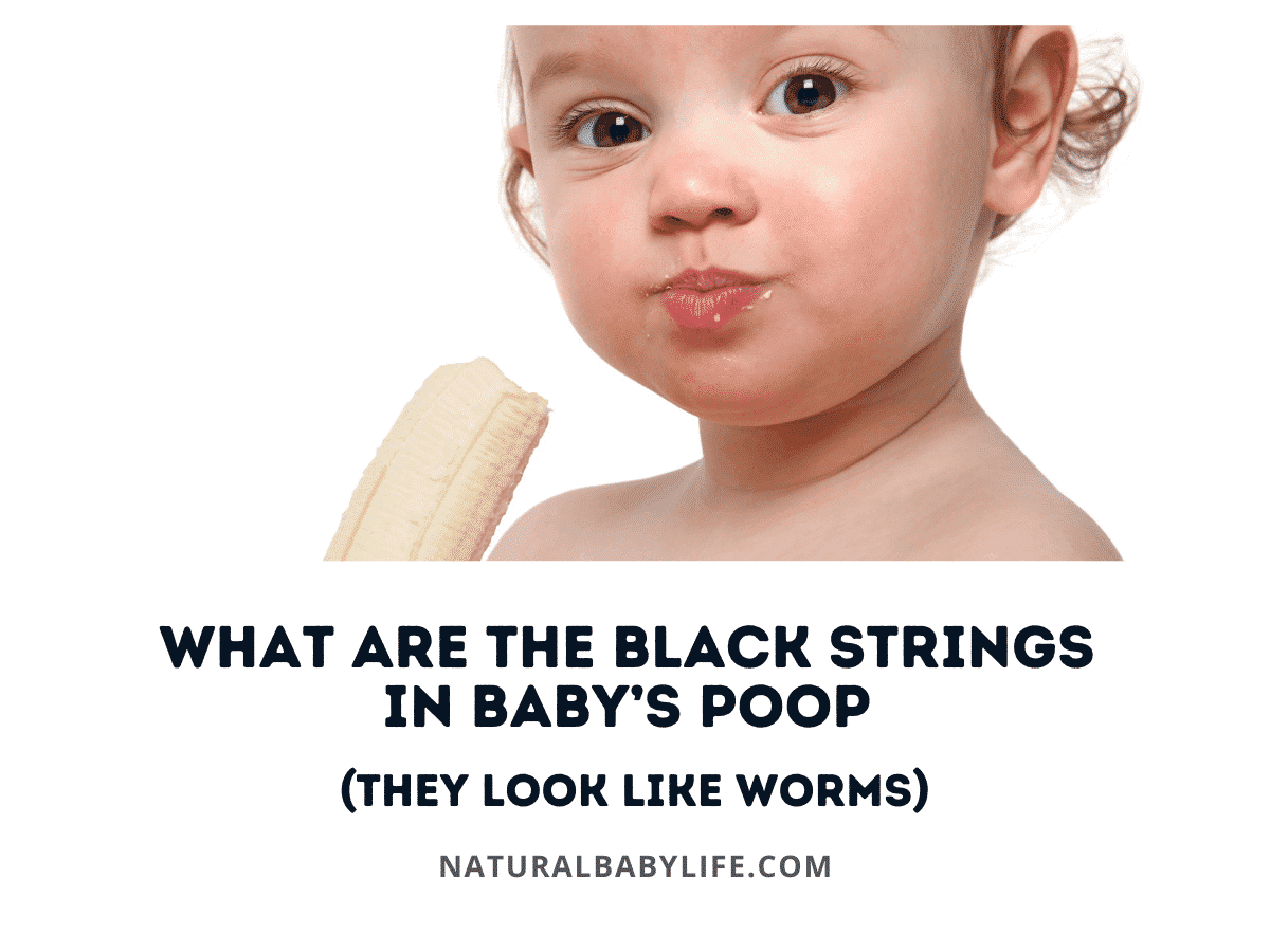 What Are the Black Strings in Baby's Poop (They Look Like Worms)