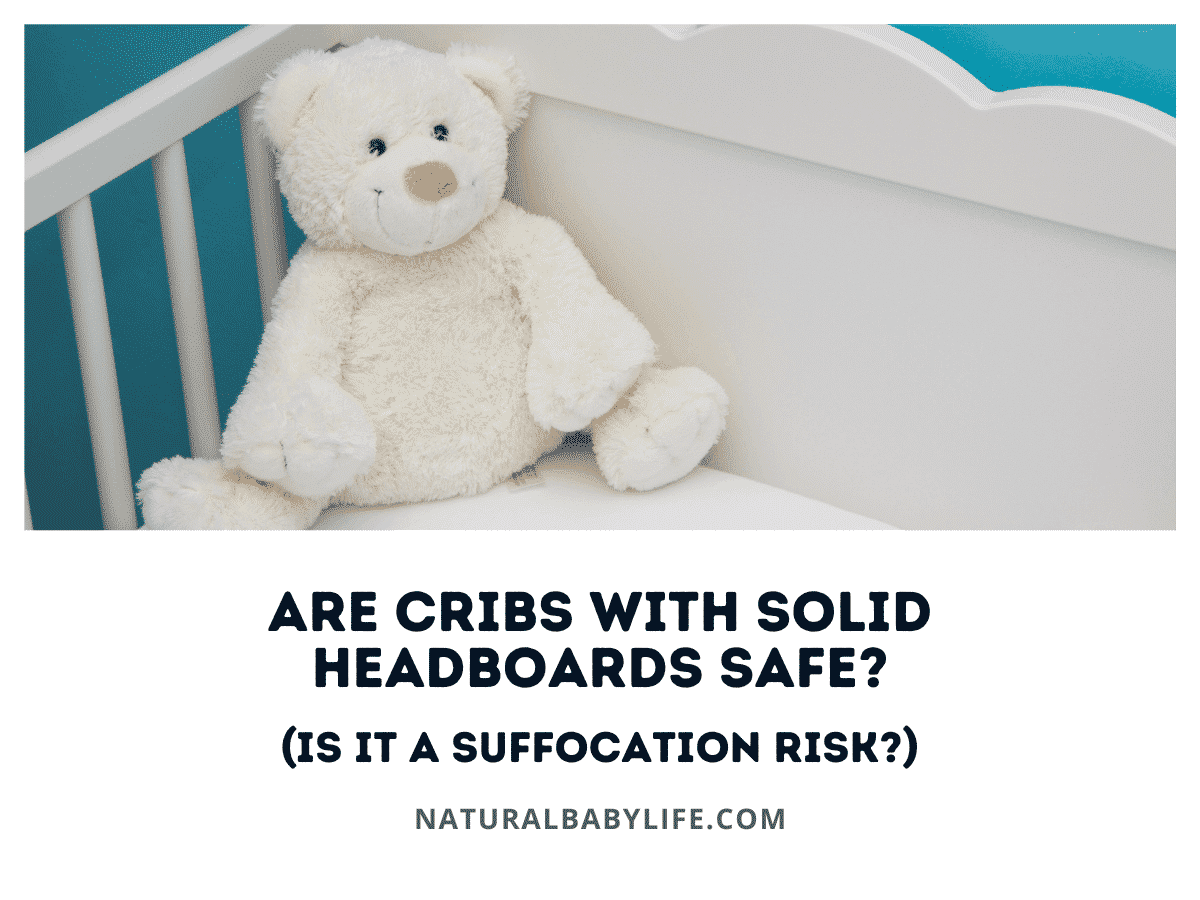 Are Cribs with Solid Headboards Safe? (Is it a Suffocation Risk?)