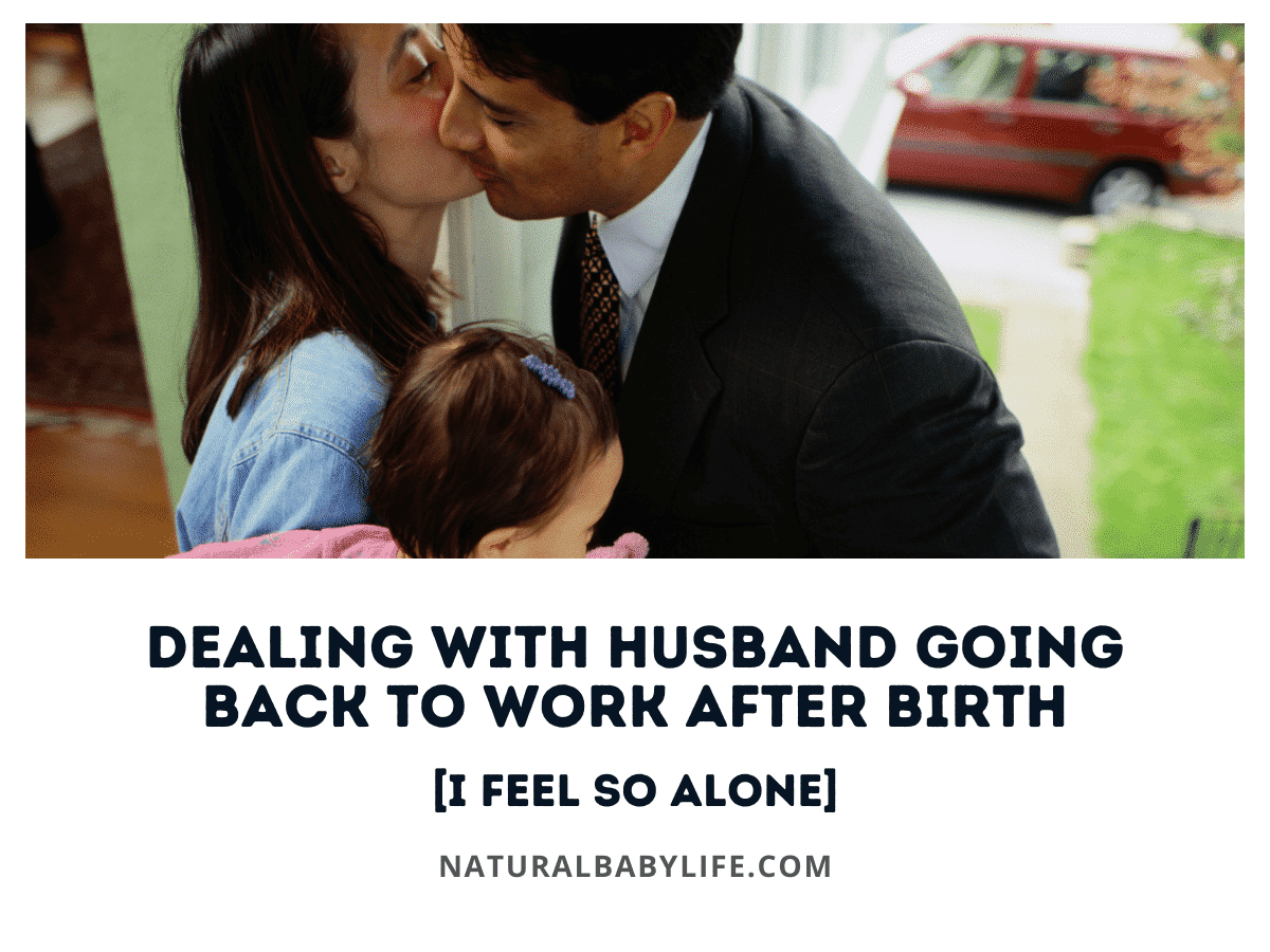 Dealing with Husband Going Back to Work after Birth [I Feel So Alone]