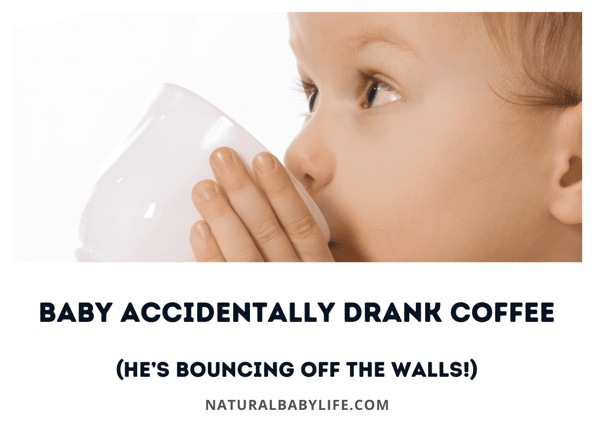 Baby Accidentally Drank Coffee (He’s Bouncing off the Walls!)