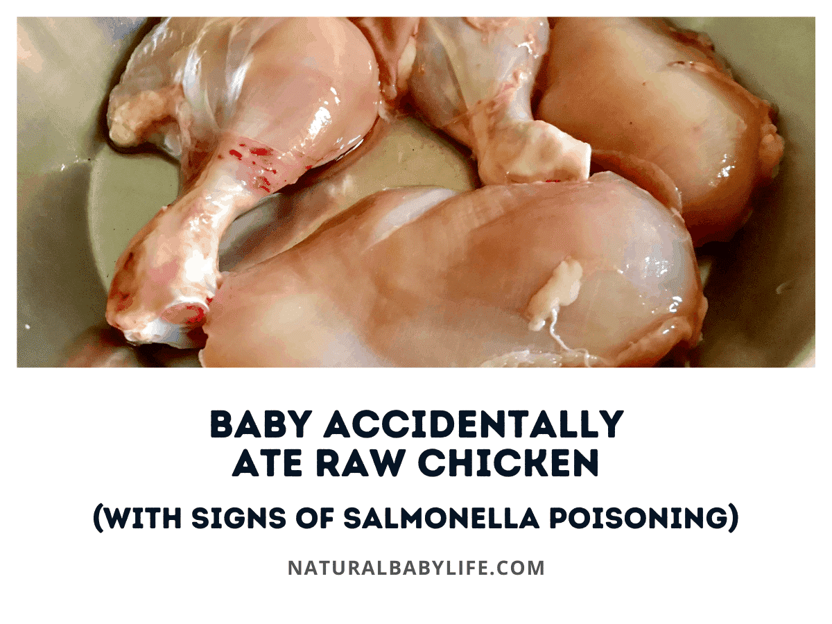 Baby Accidentally Ate Raw Chicken (with Signs of Salmonella Poisoning)