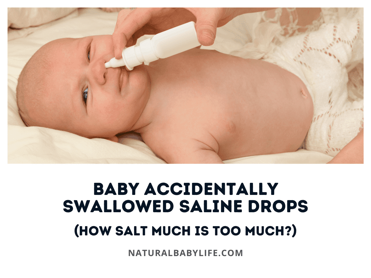 Baby Accidentally Swallowed Saline Drops (How Salt Much Is Too Much?)
