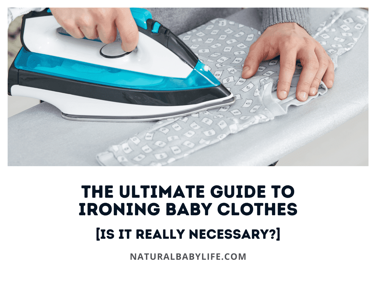 The Ultimate Guide to Ironing Baby Clothes [Is It Really Necessary?]