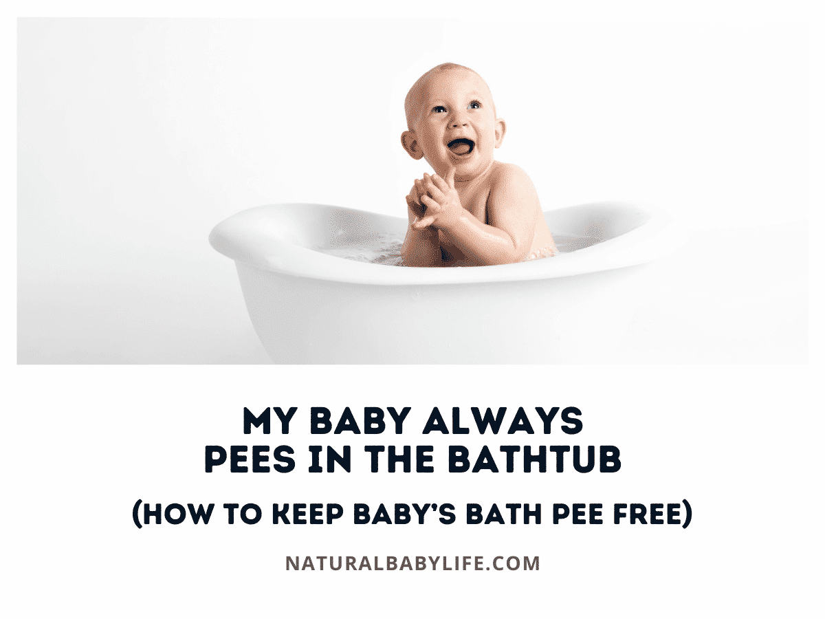 My Baby Always Pees in the Bathtub (How to Keep Baby’s Bath Pee Free)