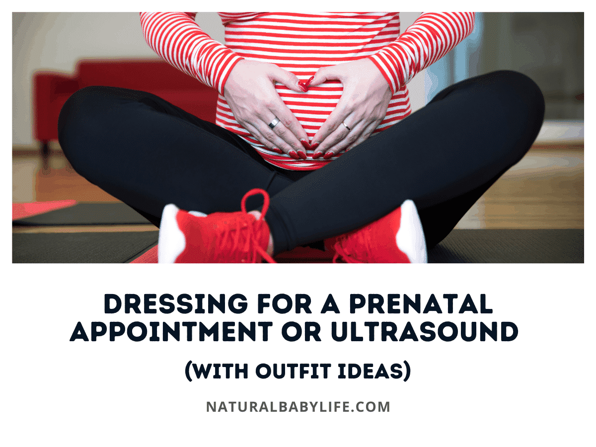 Dressing for a Prenatal Appointment or Ultrasound (with Outfit Ideas)