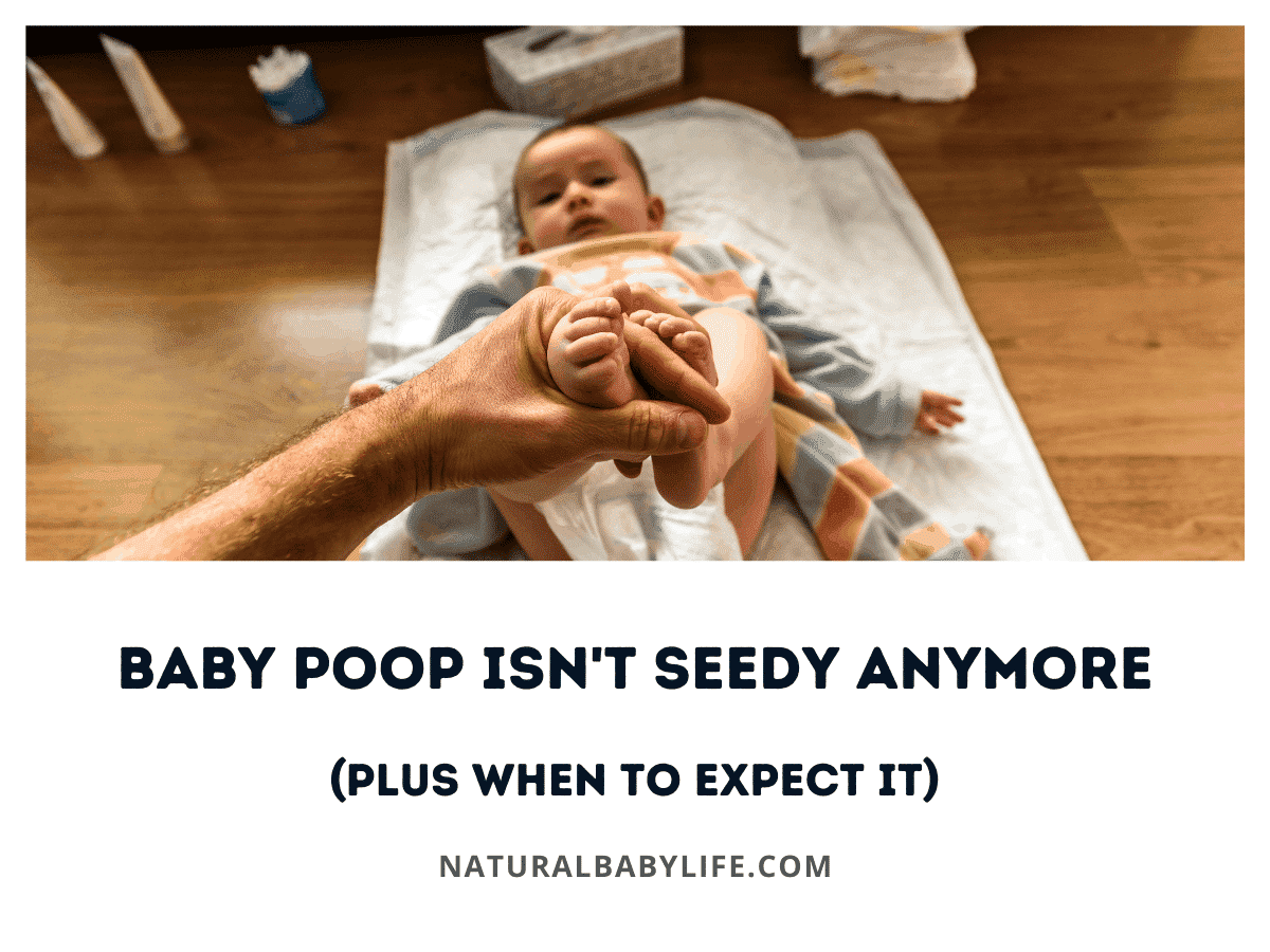 Baby Poop Isn't Seedy Anymore (Plus When To Expect It)