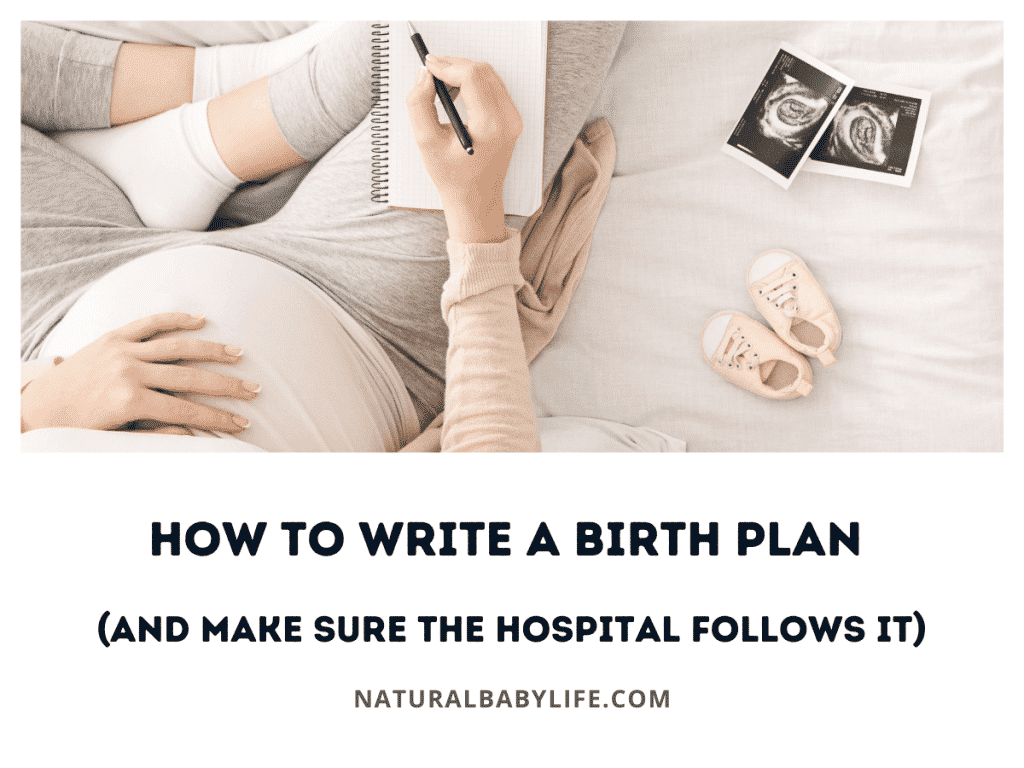 How To Write a Birth Plan (And Make Sure the Hospital Follows It)