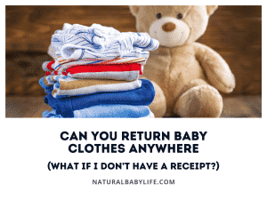 Can You Return Baby Clothes Anywhere (What If I Don’t Have a Receipt?)