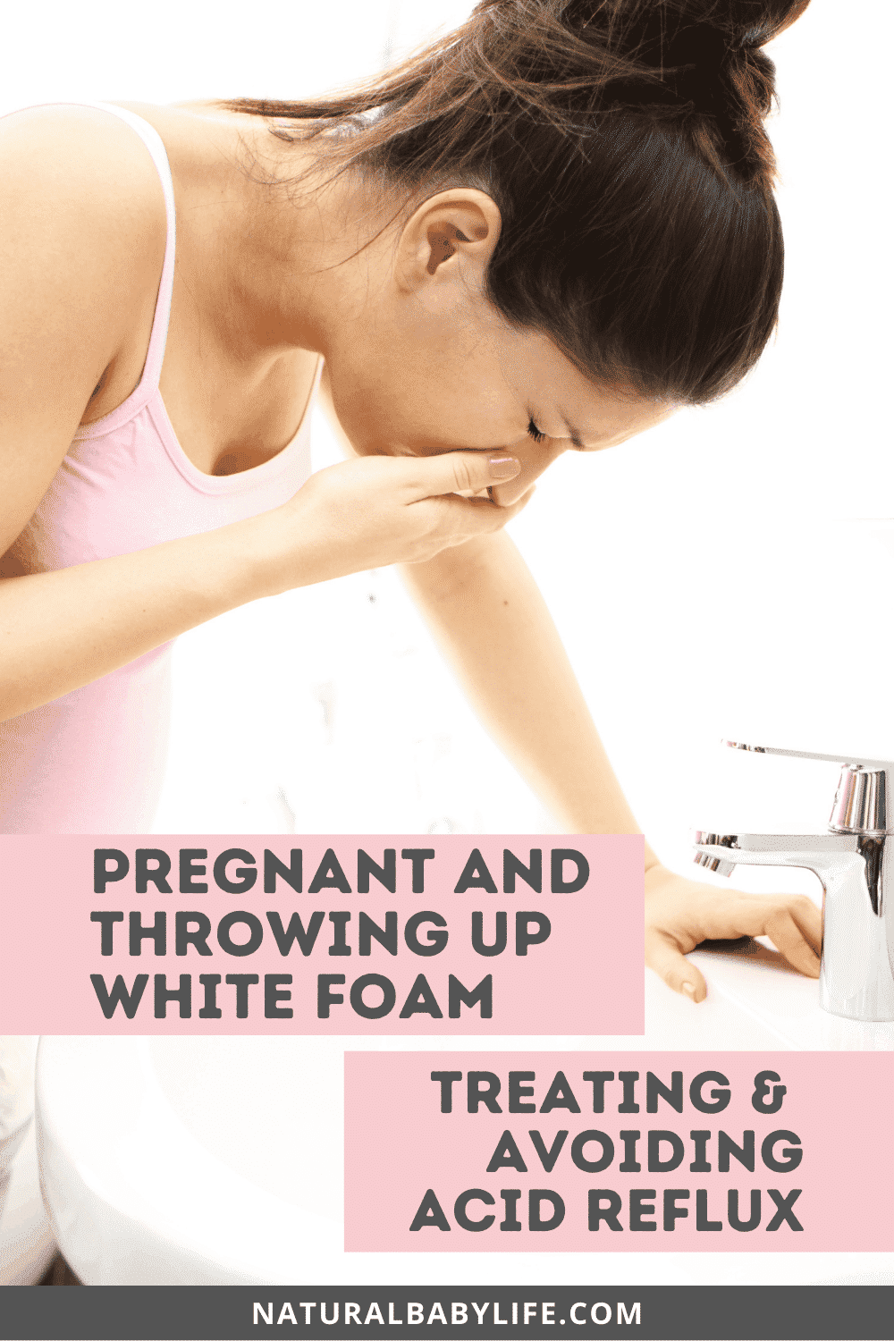 Why Do I Throw Up White Foam While Pregnant