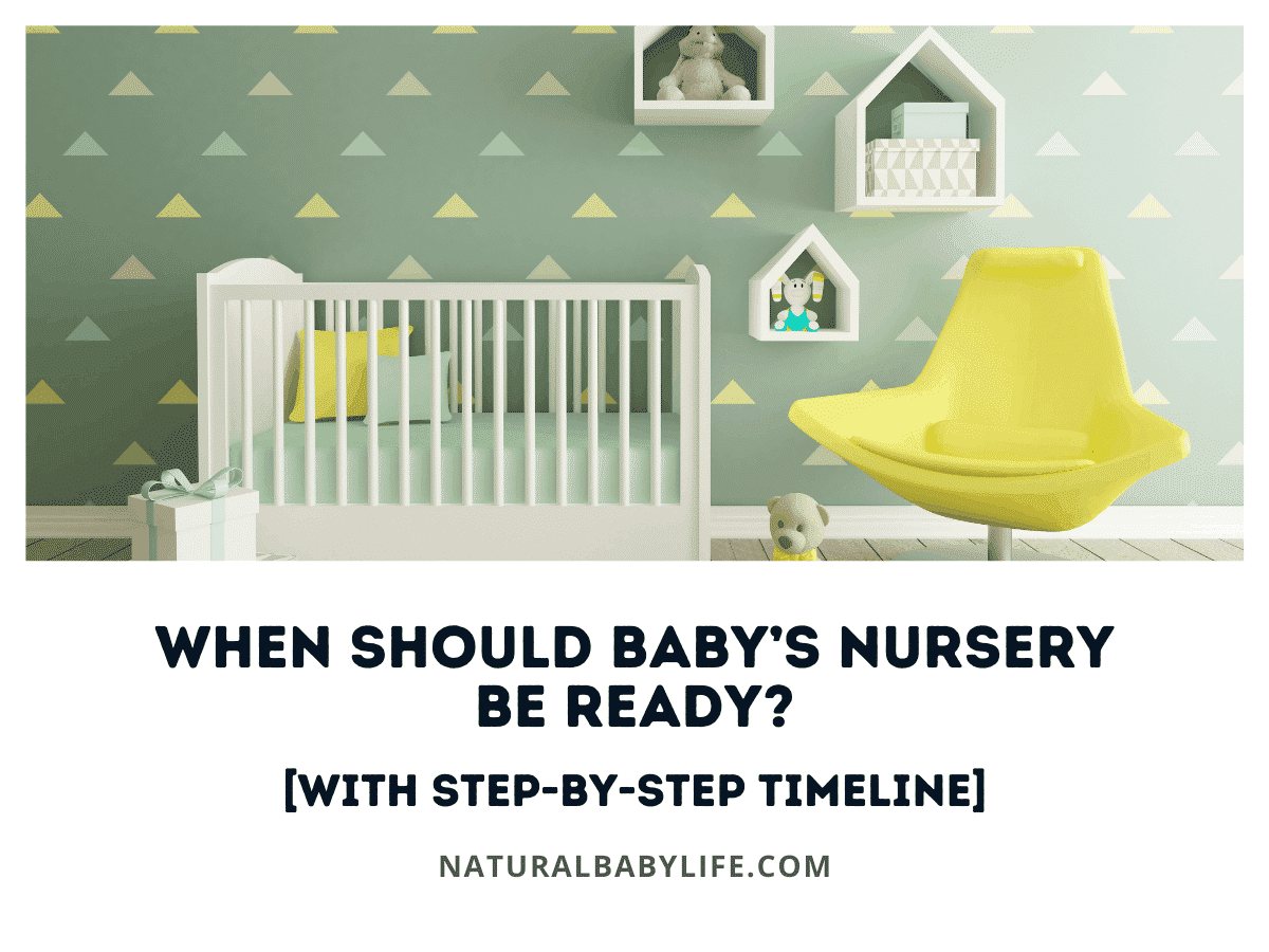 When Should Baby’s Nursery Be Ready? [With Step-by-Step Timeline]