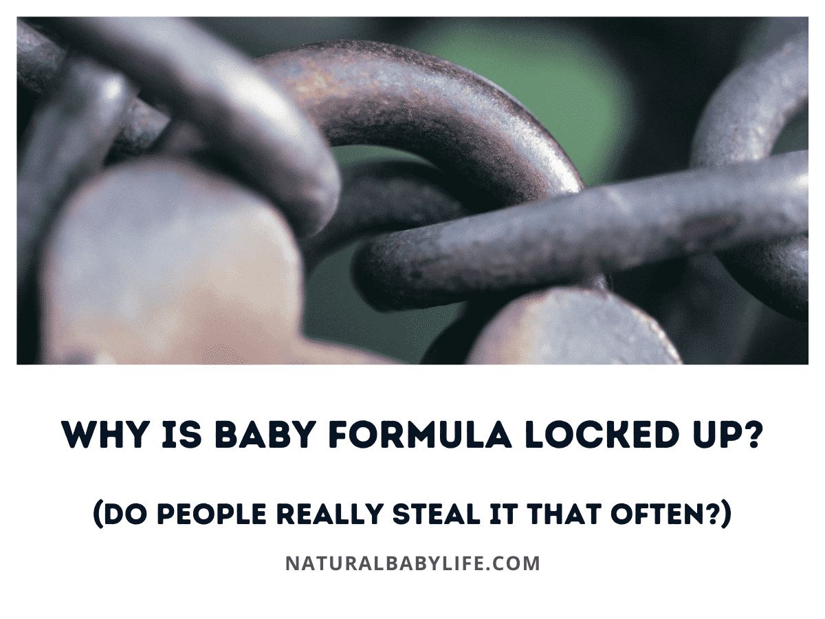 Why Is Baby Formula Locked Up? (Do People Really Steal It That Often?)