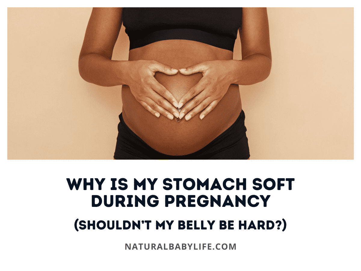 Why Is My Stomach Soft during Pregnancy (Shouldn’t My Belly Be Hard?)