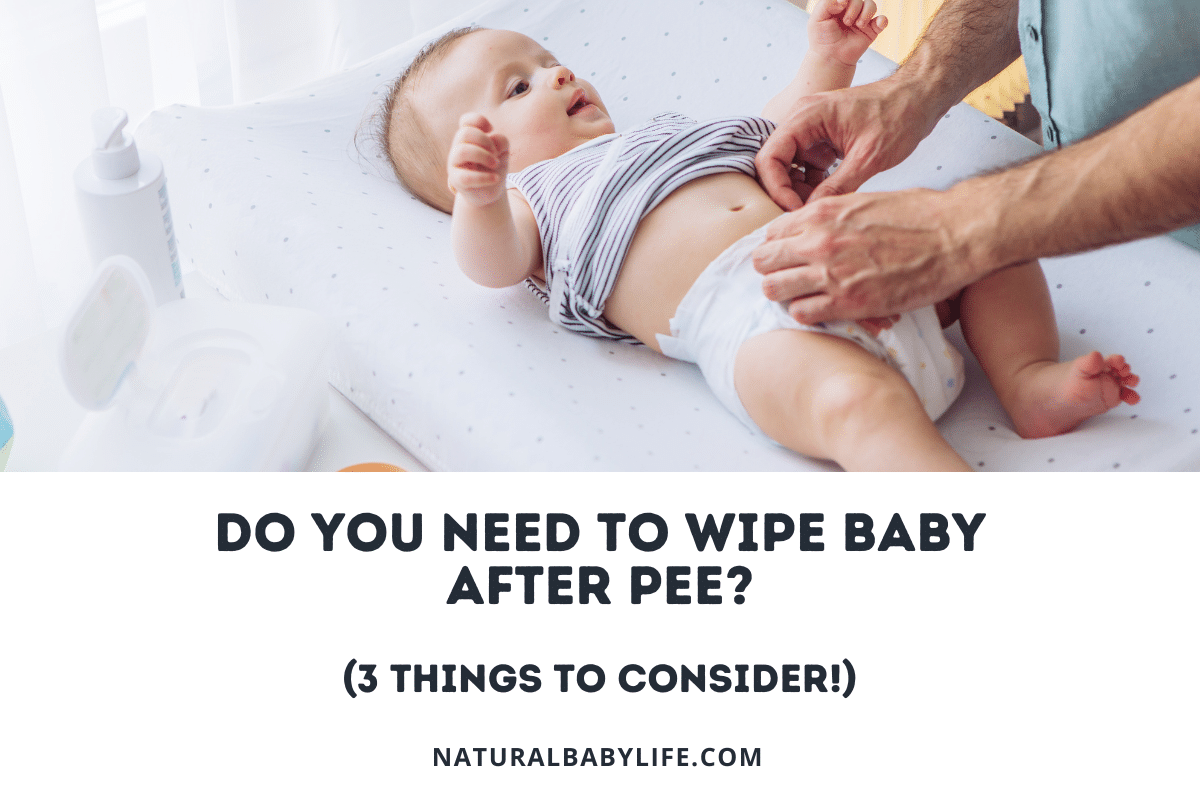 Do You Need To Wipe Baby After Pee (3 Things to Consider!)