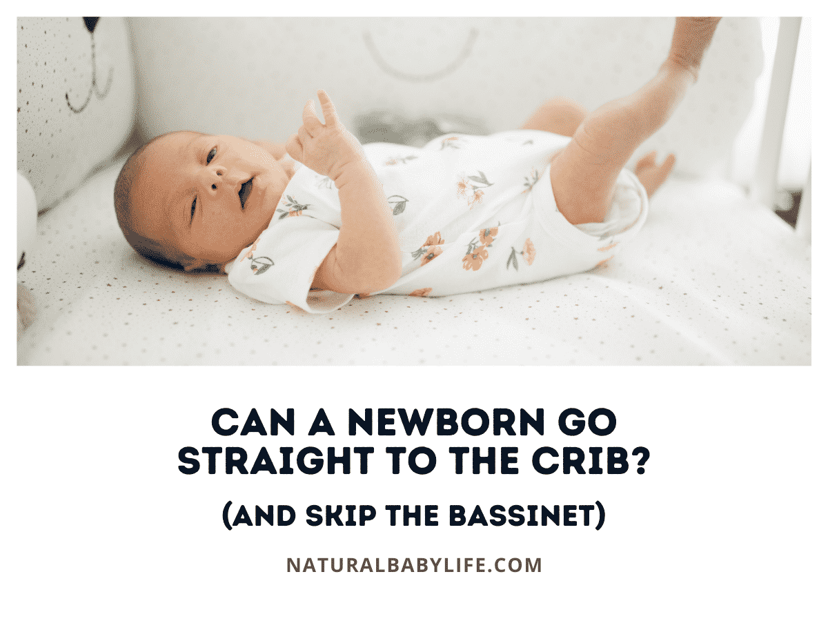 Can a Newborn Go Straight To The Crib? (And Skip The Bassinet)