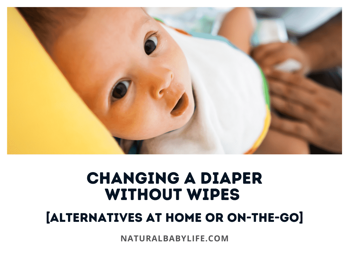 Changing a Diaper without Wipes [Alternatives at Home or On-the-Go]