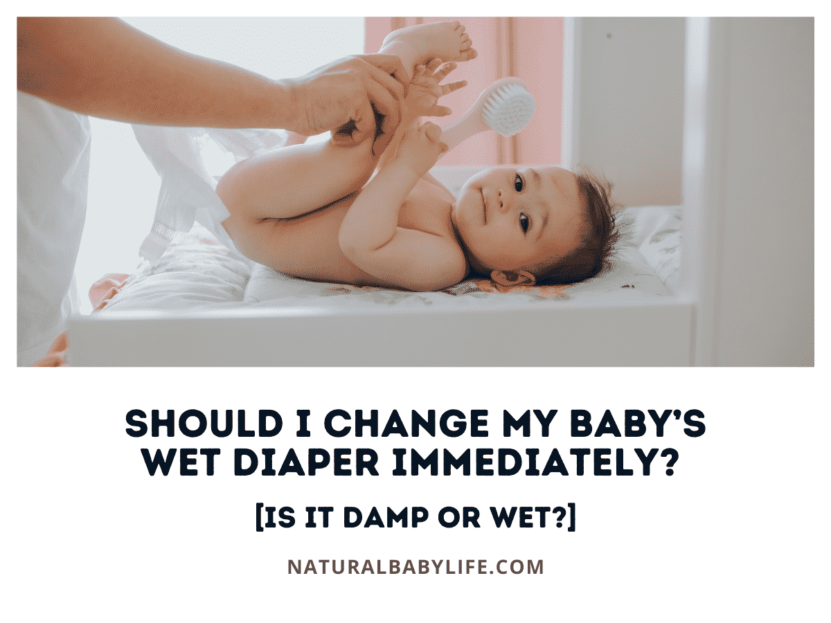 Should I Change My Baby’s Wet Diaper Immediately? [Is It Damp or Wet?]