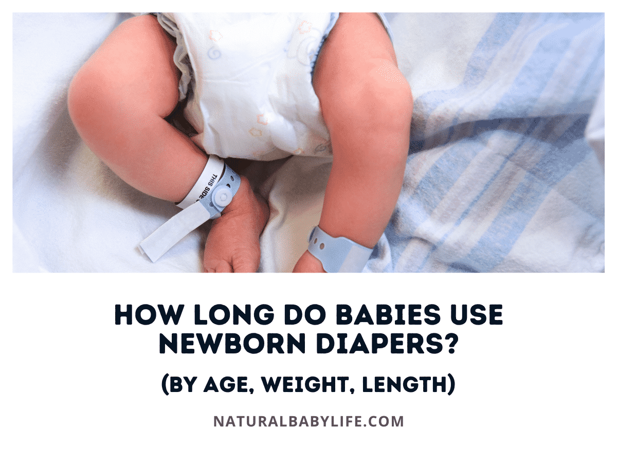 How Long Do Babies Use Newborn Diapers? (By Age, Weight, Length)