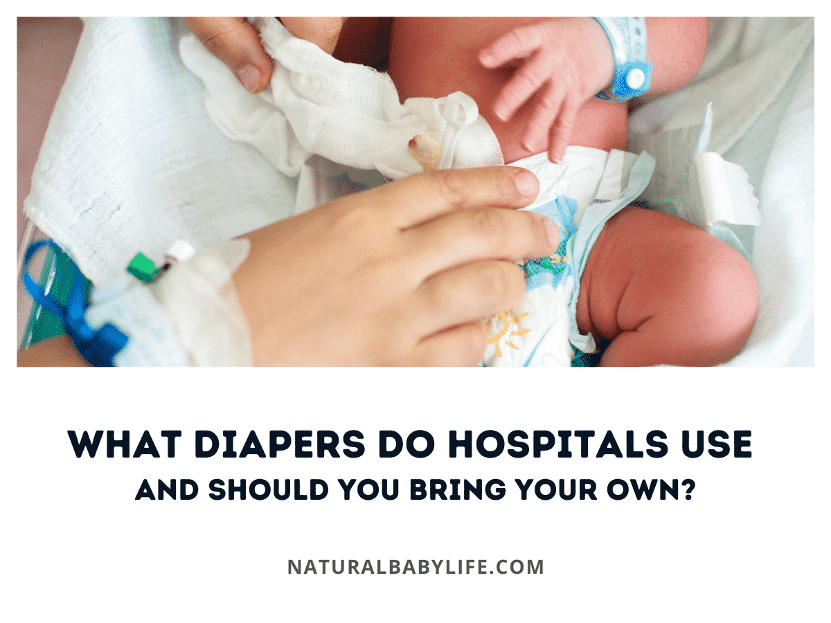 What Diapers Do Hospitals Use and Should You Bring Your Own?