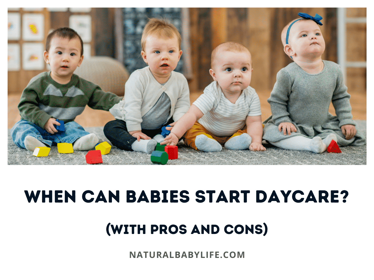 When Can Babies Start Daycare? (With Pros and Cons)