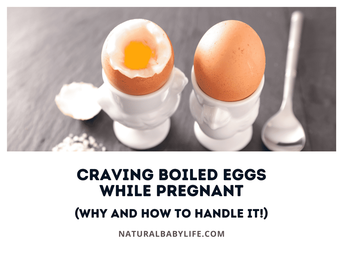 Craving Boiled Eggs While Pregnant (Why and How To Handle It!)