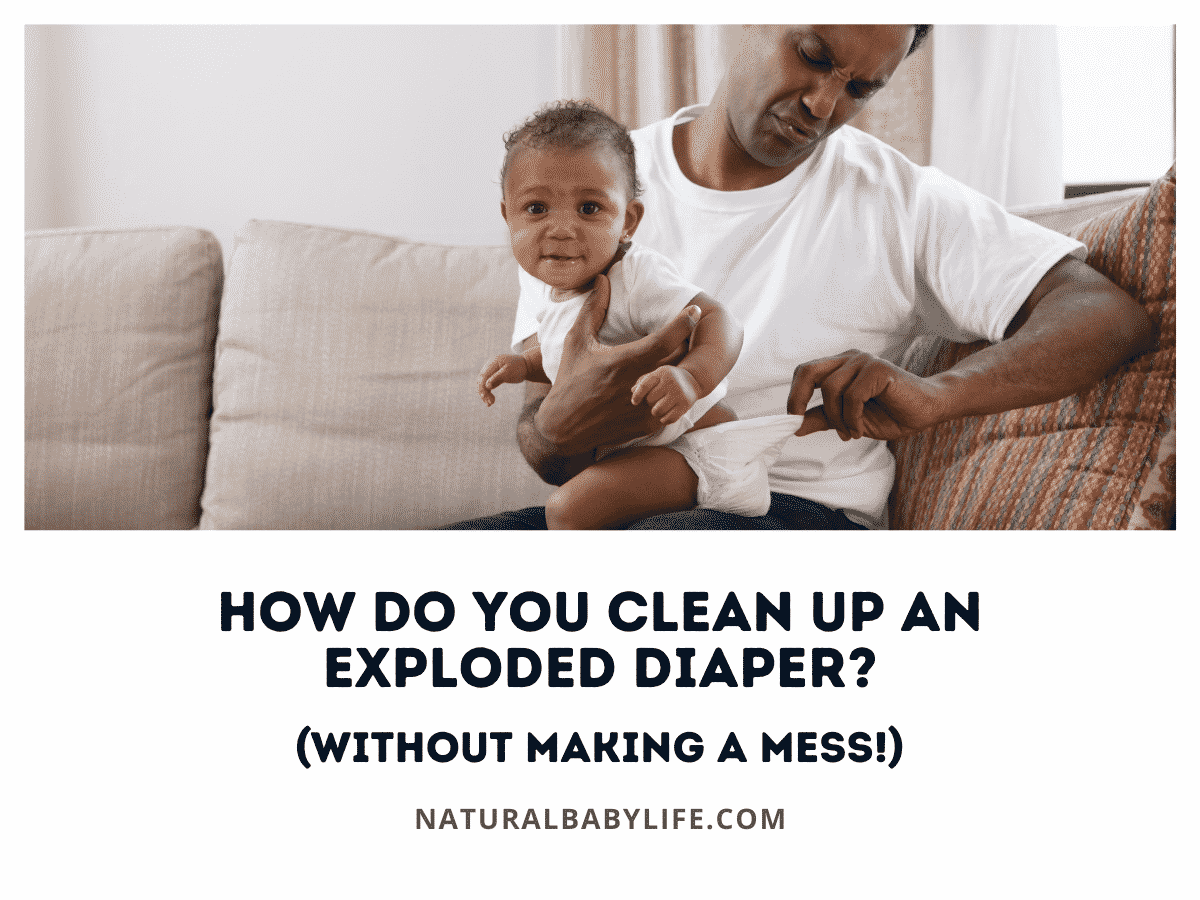 How Do You Clean Up an Exploded Diaper? (Without Making a Mess!)
