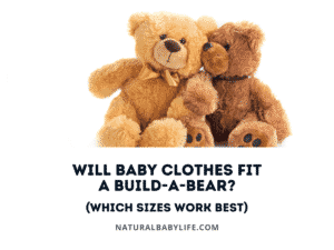 Will Baby Clothes Fit a Build-a-Bear? (Which Sizes Work Best)